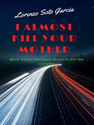 cover image of I Almost Kill Your Mother